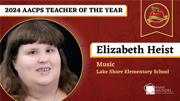 Elizabeth Heist - AACPS 2024 Teacher of the Year. Music teacher-Lake Shore. Maroon image with photo of Elizabeth and apples. Elizabeth Heist - AACPS 2024 Teacher of the Year. Music teacher-Lake Shore. Maroon image with photo of Elizabeth and apples.